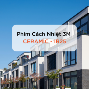 Phim Cách Nhiệt 3M Ceramic Hồng Ngoại 25 (IR25)