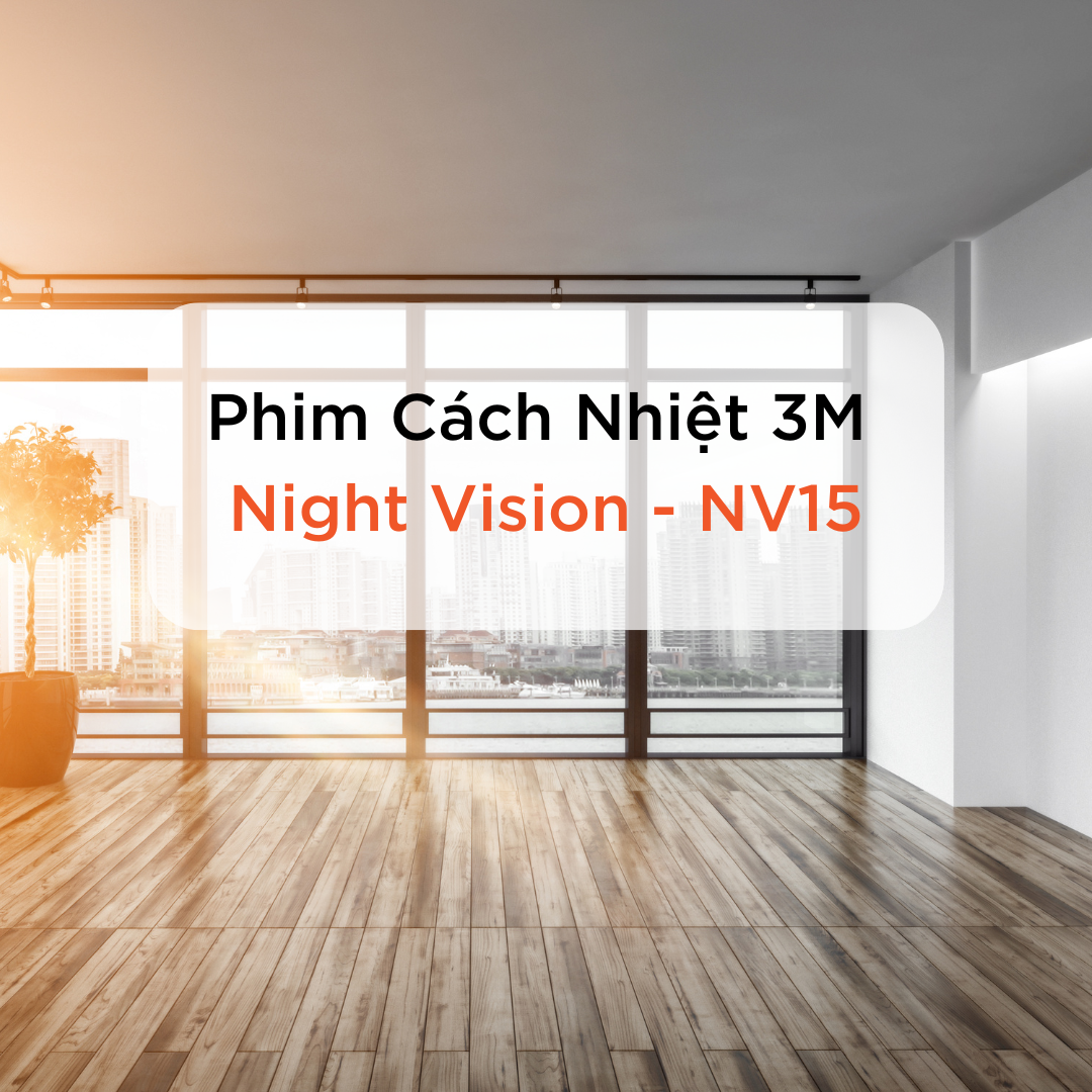 Phim Cách Nhiệt 3M Night Vision – NV15
