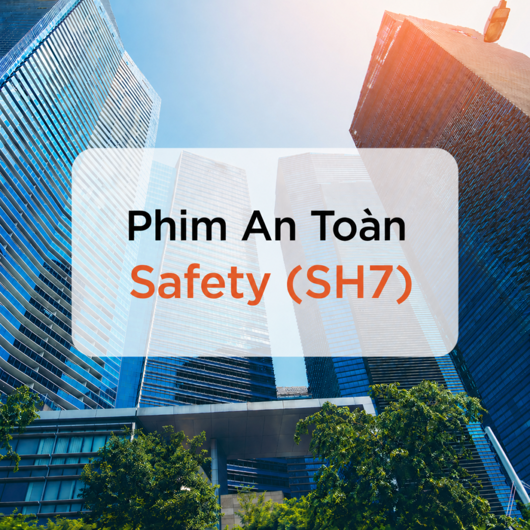 Phim An Toàn Safety (SH7)